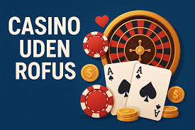 Dansk Casinoer Uden ROFUS Spil & Nyd Uden Begrænsninger